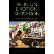 Religion, Emotion, Sensation by Bray, Karen; Moore, Stephen D., 9780823285679