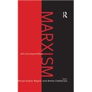 Marxism: With and Beyond Marx by Bagchi; Amiya Kumar, 9781138795679