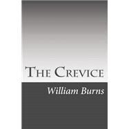 The Crevice by Burns, William J., 9781502495679