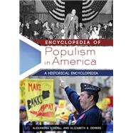 Encyclopedia of Populism in America by Kindell, Alexandra; Demers, Elizabeth S., 9781598845679