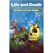 Life and Death A Collection of Classic Poetry and Prose by Agnew, Kate; Pullman, Philip, 9781840465679