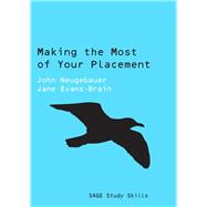 Making the Most of Your Placement by John Neugebauer, 9781847875679