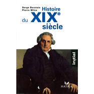 Initial - Histoire du XIXe sicle by Gisle Berstein; Yves Gauthier; Jean Guiffan, 9782218715679