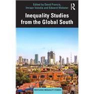 Inequality Studies from the Global South by Francis, David; Valodia, Imraan; Webster, Edward, 9780367235680