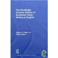 The Routledge Concise History of Southeast Asian Writing in English by Patke; Rajeev S., 9780415435680