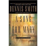 A Song for Mary An Irish-American Memory by Smith, Dennis, 9780446675680