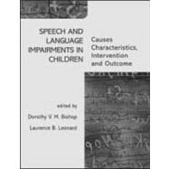 Speech and Language Impairments in Children: Causes, Characteristics, Intervention and Outcome by Bishop,Dorothy V.M, 9780863775680