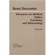 Discourse on Method, Optics, Geometry, and Meteorology by Descartes, Rene; Olscamp, Paul J., 9780872205680