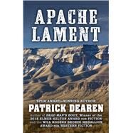 Apache Lament by Dearen, Patrick, 9781432855680