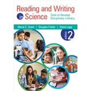 Reading and Writing in Science by Grant, Maria C.; Fisher, Douglas; Lapp, Diane, 9781483345680