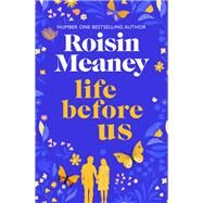 Life Before Us by Roisin Meaney, 9781529355680
