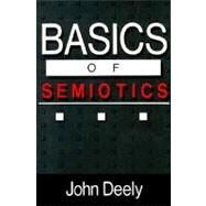 Basics of Semiotics by Deely, John, 9780253205681