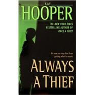 Always a Thief by HOOPER, KAY, 9780553585681