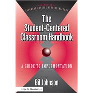 Student Centered Classroom, The: Vol 1: Social Studies and History by Johnson,Eli, 9781138435681