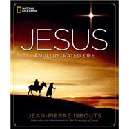 Jesus An Illustrated Life by Isbouts, Jean-Pierre, 9781426215681