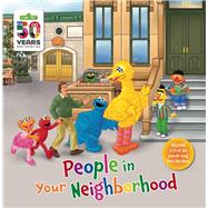 People in Your Neighborhood by Sesame Workshop; Moss, Jeffrey A., 9781454935681