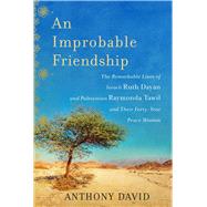 An Improbable Friendship by David, Anthony, 9781628725681