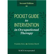 Pocket Guide to Intervention in Occupational Therapy by Stein, Franklin, Ph.D.; Haertl, Kristine, Ph.D., 9781630915681