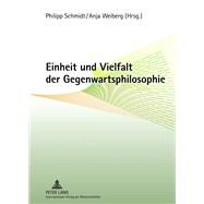 Einheit Und Vielfalt Der Gegenwartsphilosophie by Schmidt, Philipp; Weiberg, Anja, 9783631635681