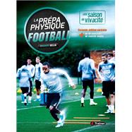 La Prpa physique Football : une saison de vivacit by Alexandre Dellal, 9791091285681