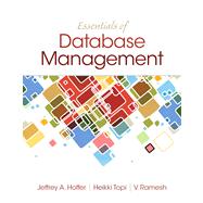 Essentials of Database Management by Hoffer, Jeffrey A.; Topi, Heikki; Venkataraman, Ramesh, 9780133405682