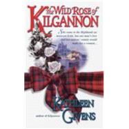 The Wild Rose of Kilgannon by GIVENS, KATHLEEN, 9780440235682