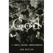 God in Gotham by Butler, Jon, 9780674045682