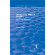 Revival: China and Its National Minorities: Autonomy or Assimilation (1990): Autonomy or Assimilation by Heberer,Thomas, 9781138045682