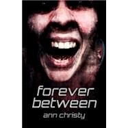 Forever Between by Christy, Ann, 9781508785682