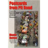 Postcards from Pit Road : Inside NASCAR's 2002 Season by Dutton, Monte, 9781574885682