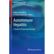 Autoimmune Hepatitis by Hirschfield, Gideon M.; Heathcote, E. Jenny, 9781607615682