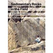 Sedimentary Rocks in the Field by Stow; Dorrik A.V., 9781874545682