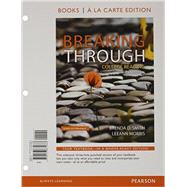 Breaking Through College Reading, Books a la Carte Edition by Smith, Brenda D.; Morris, LeeAnn, 9780133875683