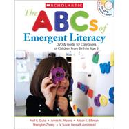 The ABCs of Emergent Literacy DVD & Guide for Caregivers of Children From Birth to 5 by Duke, Nell; Bennett-Armistead, Susan V.; Moses, Annie M.; Billman, Alison K.; Zhang, Shenglan, 9780545195683