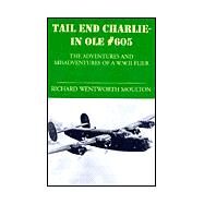 Tail End Charlie-in Ole #605 by Moulton, Richard Wentworth, 9781401065683