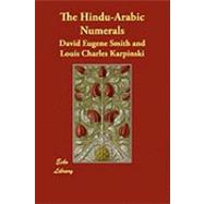 The Hindu-arabic Numerals by Smith, David Eugene; Karpinski, Louis Charles (CON), 9781406875683