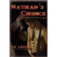 Nathan's Choice by Long, C. K., 9781502805683