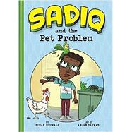Sadiq and The Pet Problem by Nuurali, Siman; Sarkar, Anjan, 9781515845683