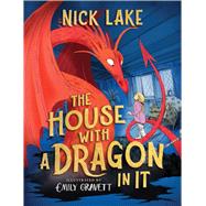 The House with a Dragon in It by Lake, Nick; Gravett, Emily, 9781665955683