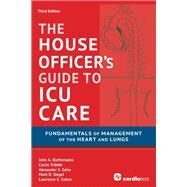 House Officer's Guide to ICU Care by Elefteriades, John A.; Tribble, Curtis; Geha, Alexander S., 9781935395683