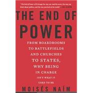 The End of Power by Moises Naim, 9780465065684