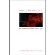 Revolt, Affect, Collectivity: The Unstable Boundaries Of Kristeva's Polis by Chanter, Tina; Ziarek, Ewa Plonowska, 9780791465684