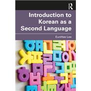Introduction to Korean as a Second Language by EunHee Lee, 9781040085684