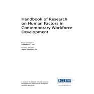 Handbook of Research on Human Factors in Contemporary Workforce Development by Christiansen, Bryan; Chandan, Harish C., 9781522525684