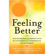 Feeling Better by Stulberg, Cindy Goodman; Frey, Ronald J., Ph.D.; Dawson, Jennifer (CON), 9781608685684
