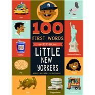 100 First Words for Little New Yorkers by McPhee, Ashley; Gray, Patrick, 9781641705684