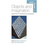 Objects and Imagination by Fuglerud, Oivind; Wainwright, Leon, 9781782385684