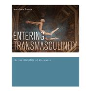 Entering Transmasculinity by Heinz, Matthew, 9781783205684