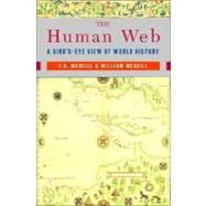 The Human Web: A Bird's-Eye View of World History by McNeill, J R; McNeill, William H, 9780393925685