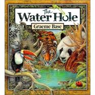 The Water Hole by Base, Graeme, 9780810945685